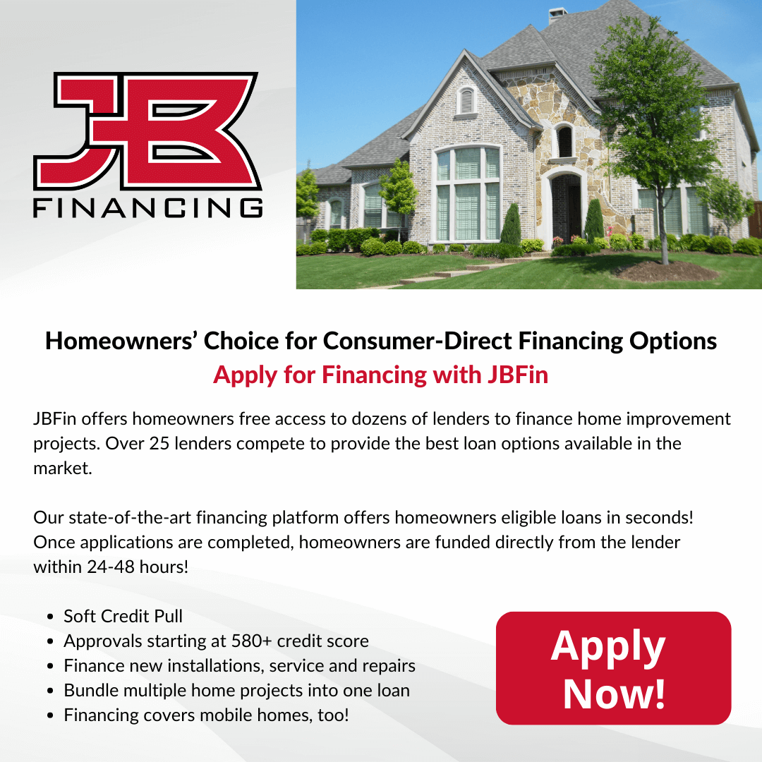 Homeowners' Choice for Consumer-Direct Financing Options! Apply for financing with JBFin.